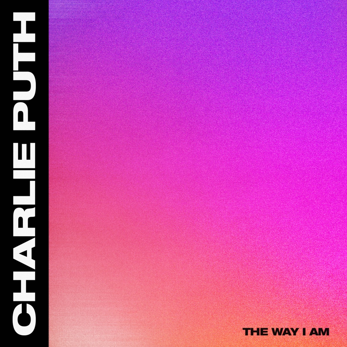 Charlie Puth - The Way I Am