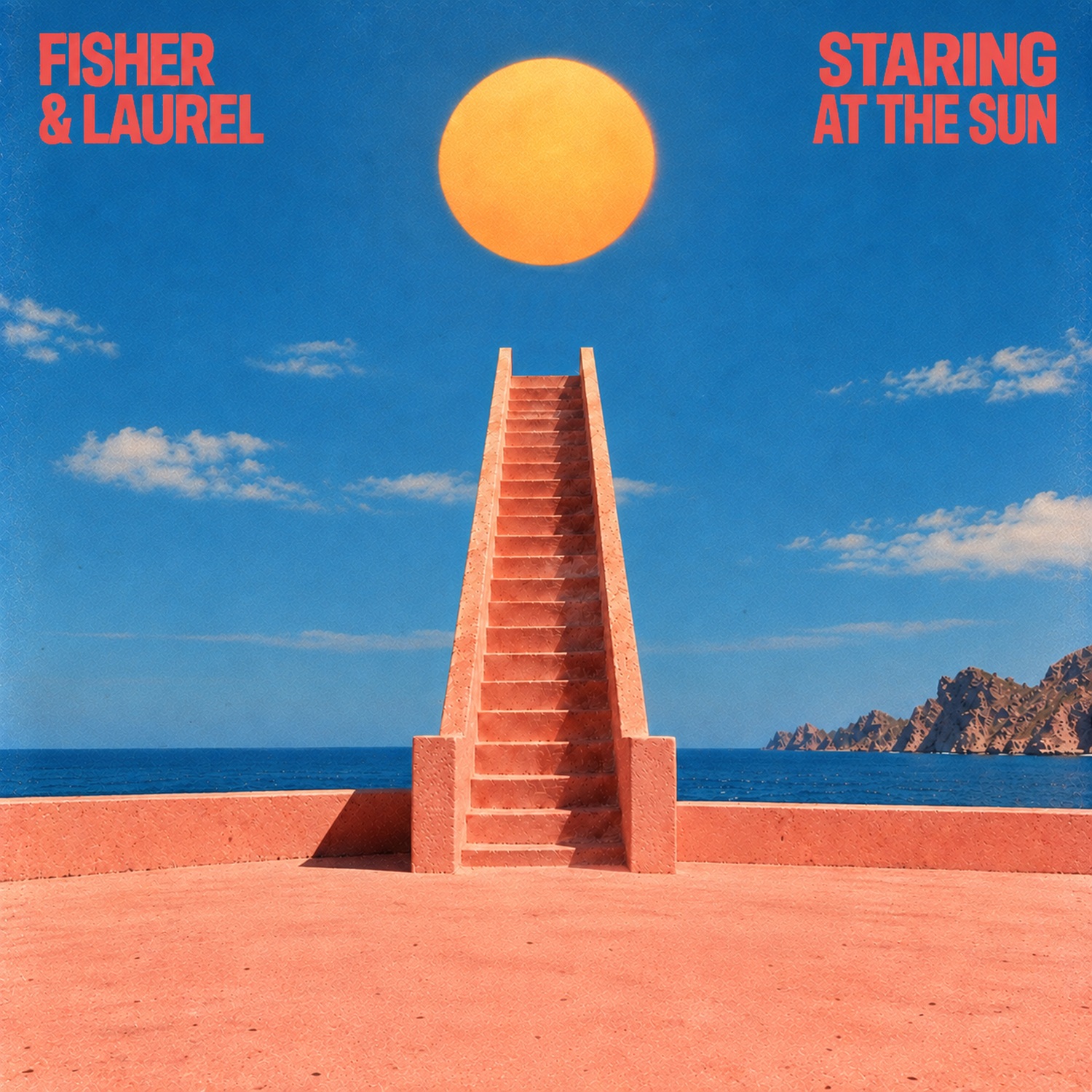 Fisher & Laurel – Staring At The Sun