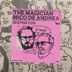 The Magician & Nico de Andrea – Destination